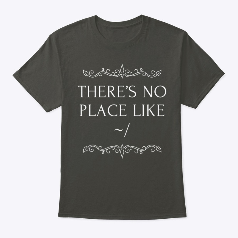There's No Place Like Home