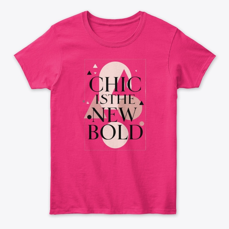 Chic Is The New Bold