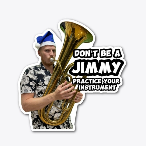 Don't Be A Jimmy  Baritone/Euphonium Standard Maglietta Front