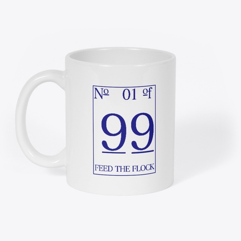 1 Of 99 Coffee Mug White T-Shirt Front