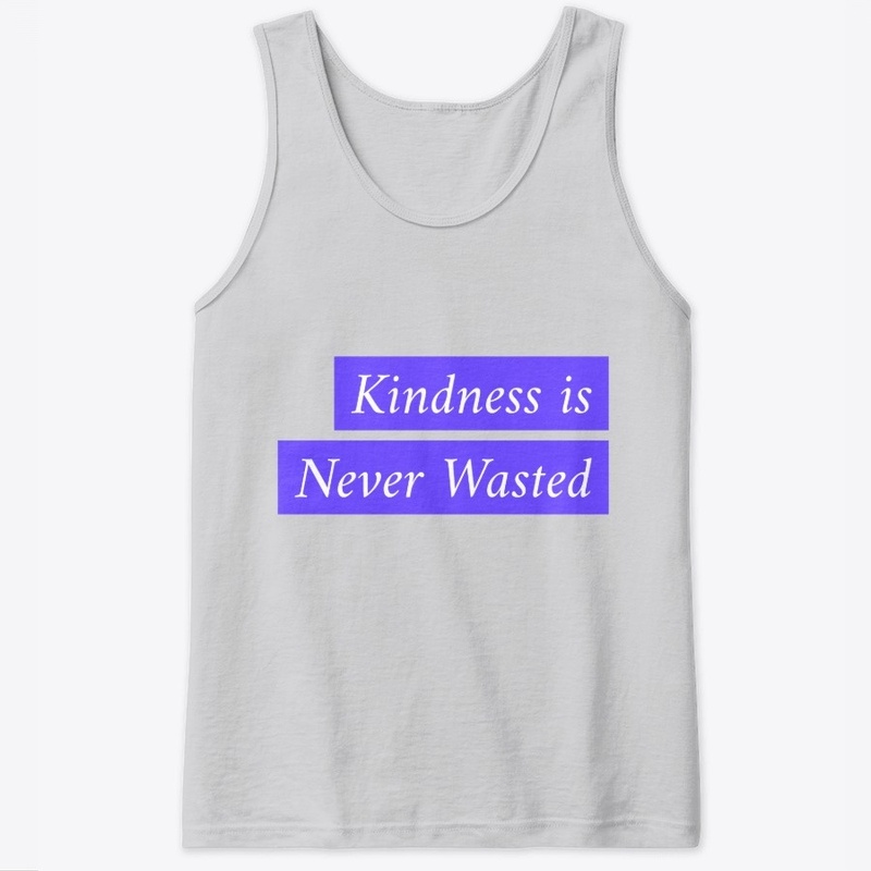 Kindness is Never wasted