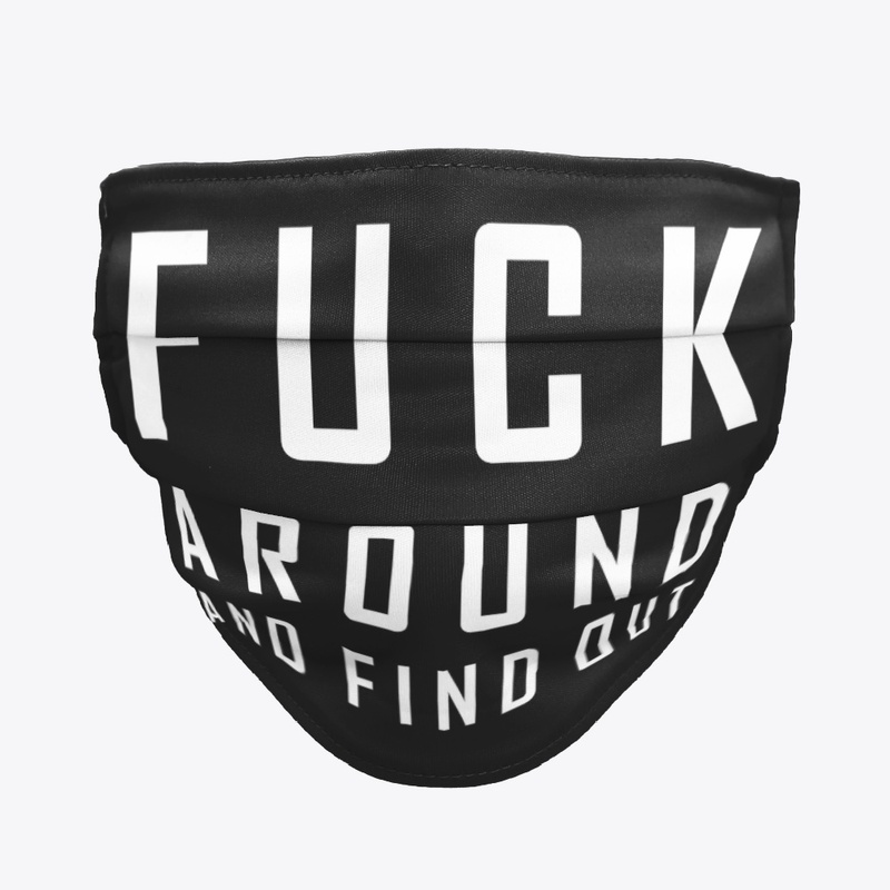 Fuck Around And Find Out Mask Official