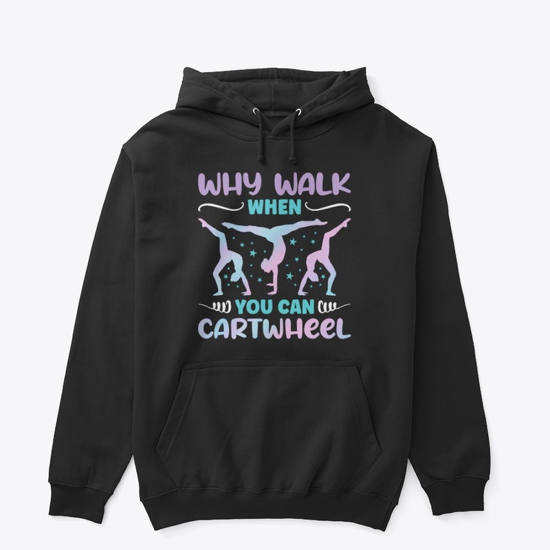 Why Walk When You Can Cartwheel