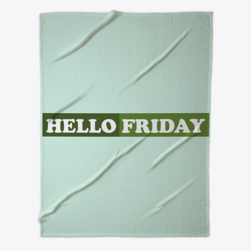 HELLO FRIDAY