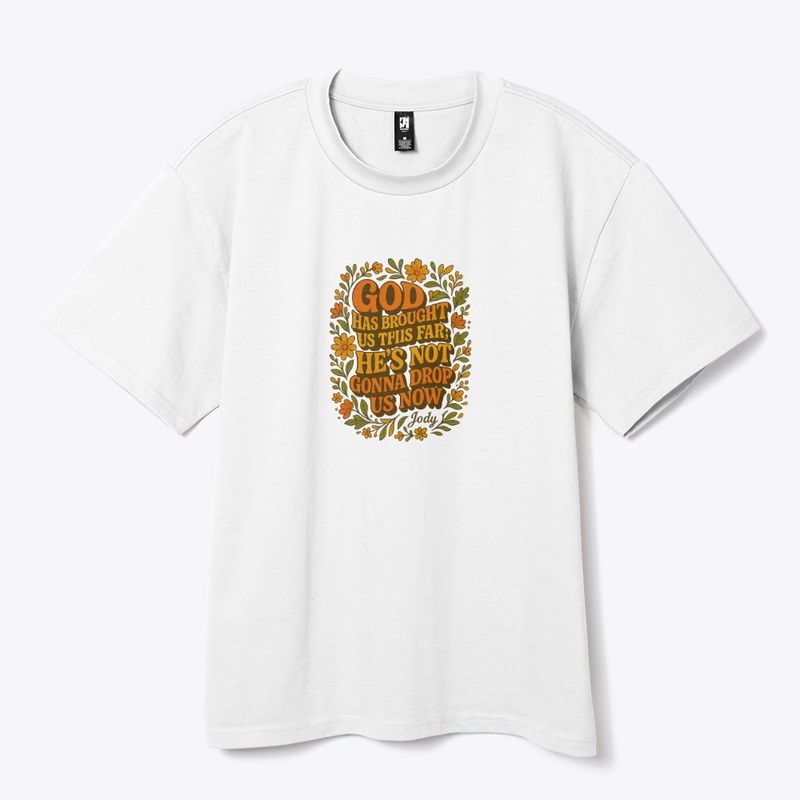 He’s Not Gonna Drop Us – Jody