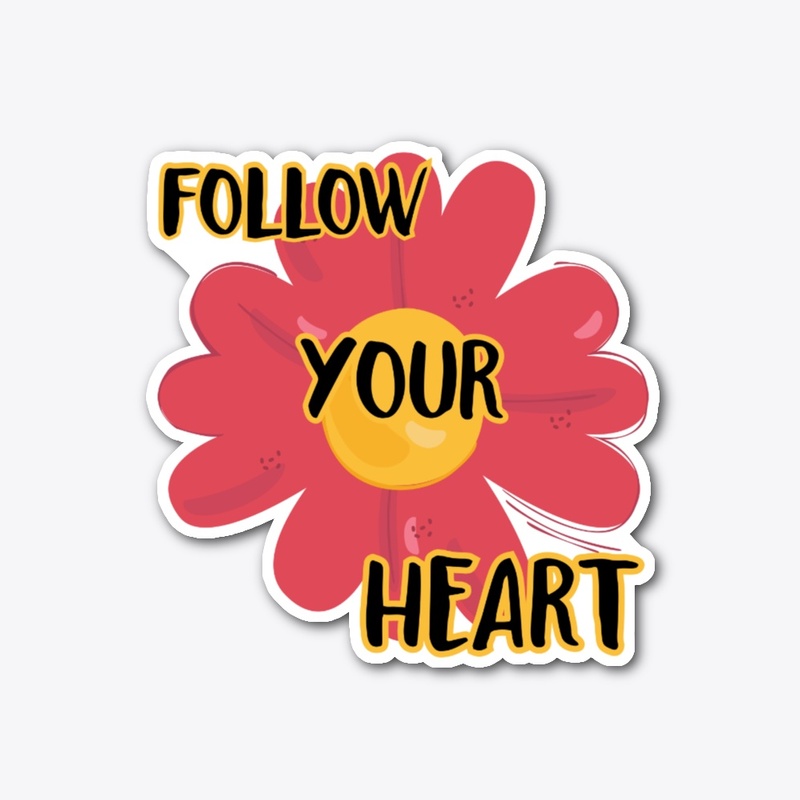 follow your heart 