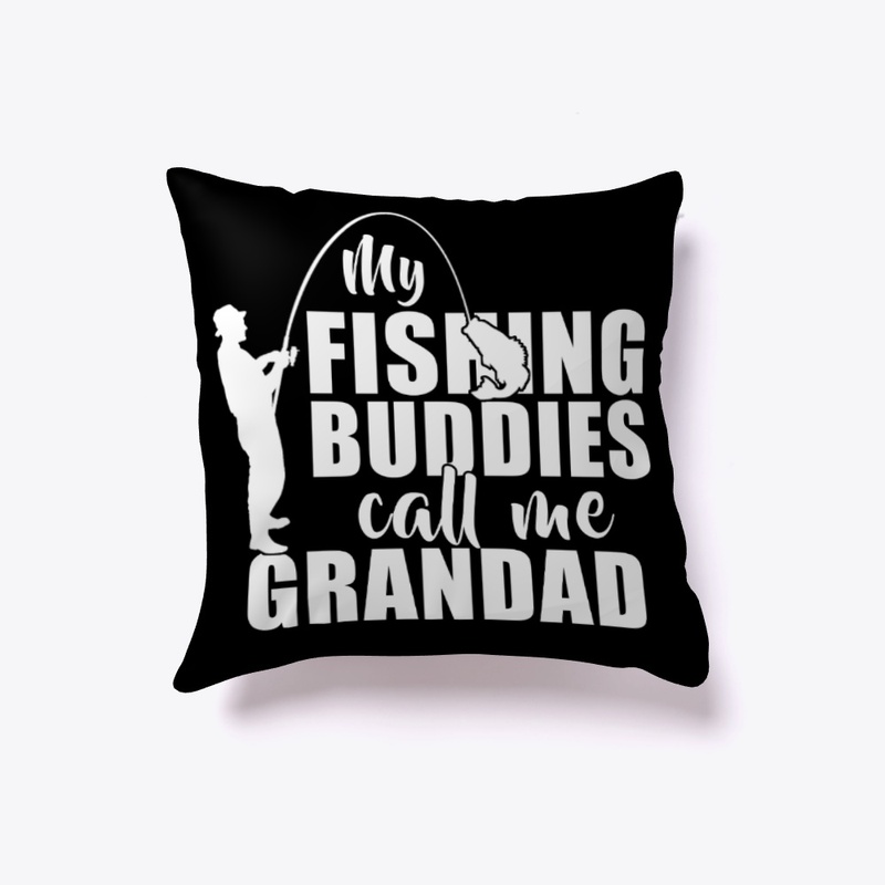 My Fishing Buddies Call Me Grandad Gifts