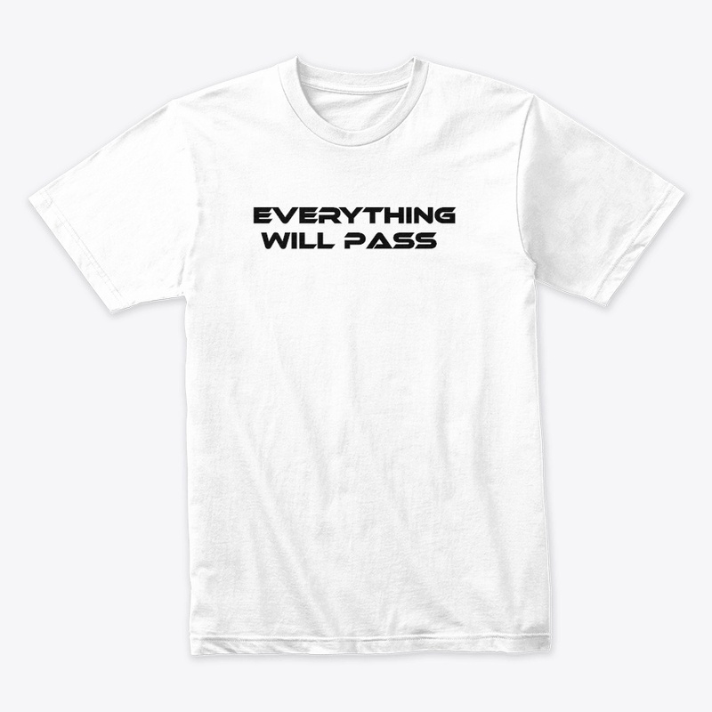 EVERYTHING WILL PASS