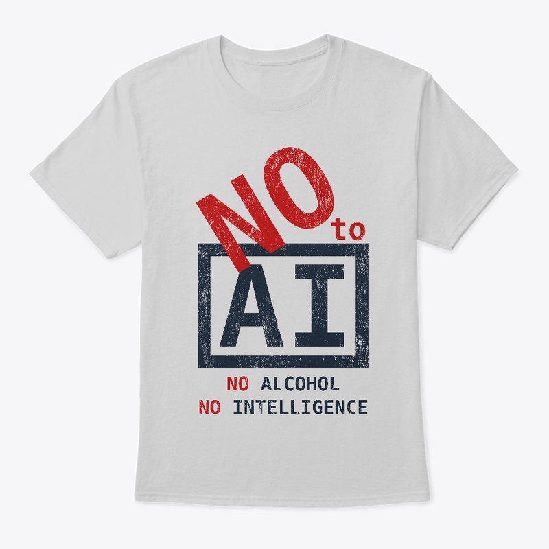 No Alcohol - No Intelligence (light)