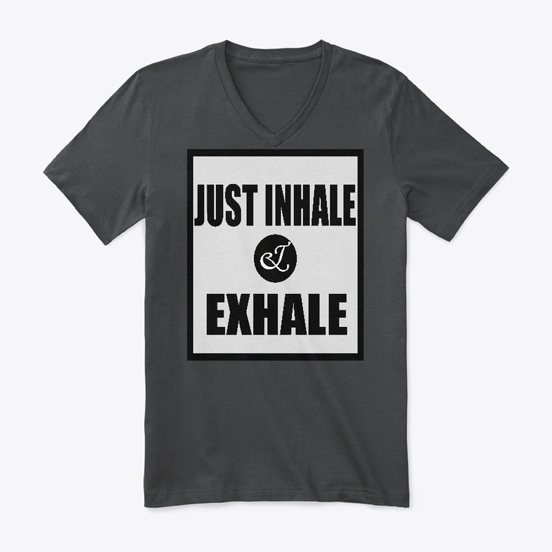 JUST INHALE AND EXHALE YOGA SHIRT