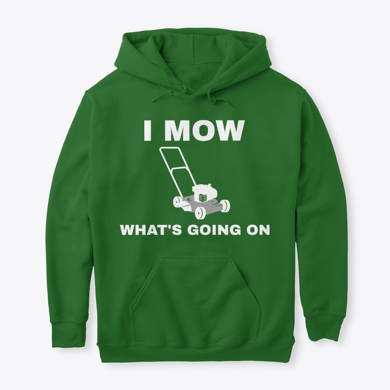 I Mow What's Going On
