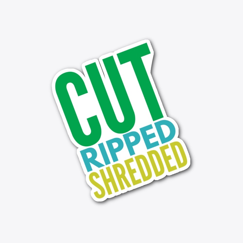 Cut Ripped Shredded
