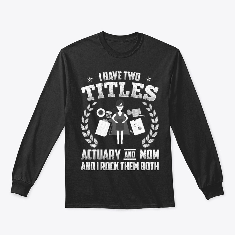 Actuary And Mom Titles, Rock Them Both