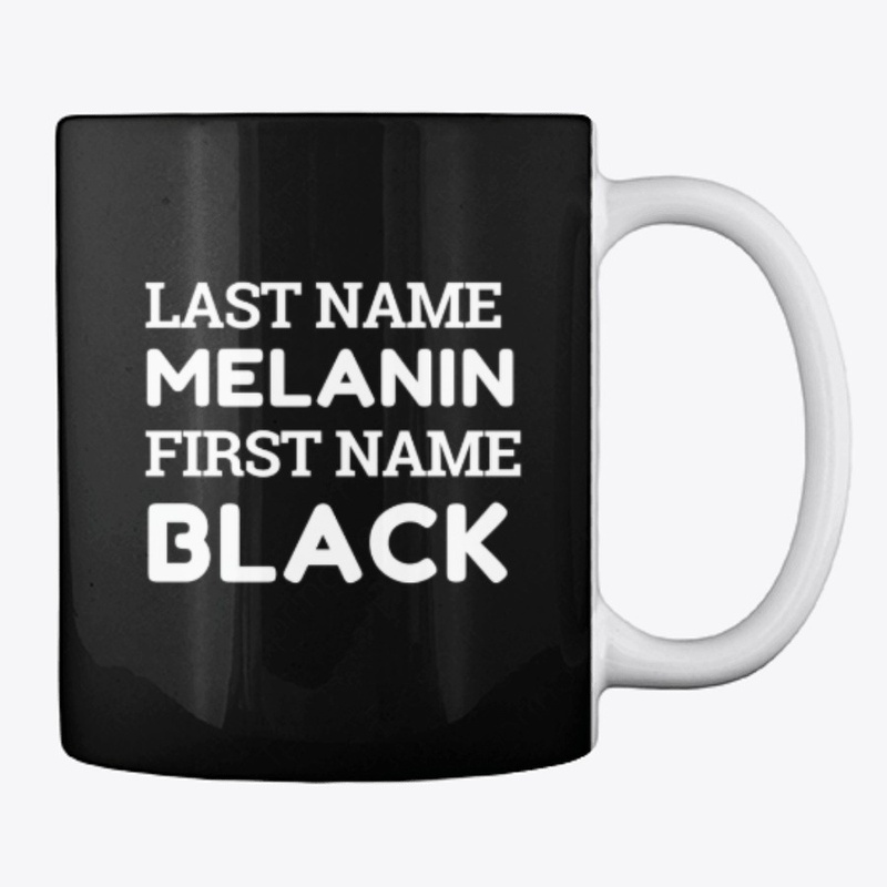 Last Name Melanin First Name Black