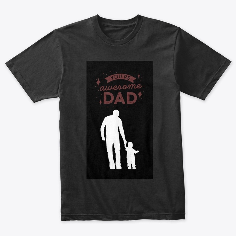 Your awesome dad t shirt 