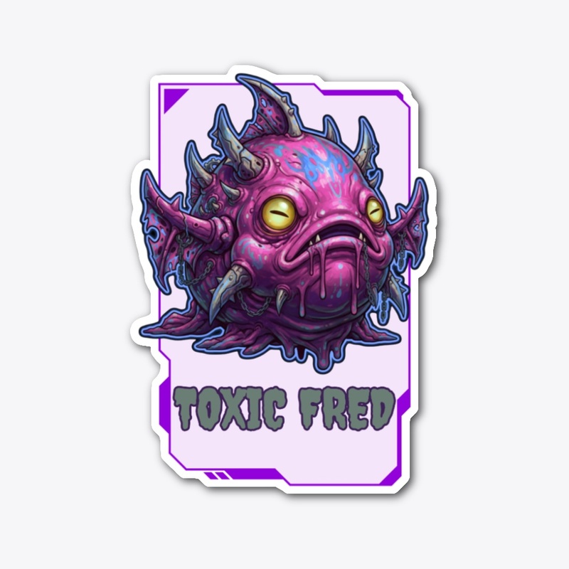 Toxic Fred
