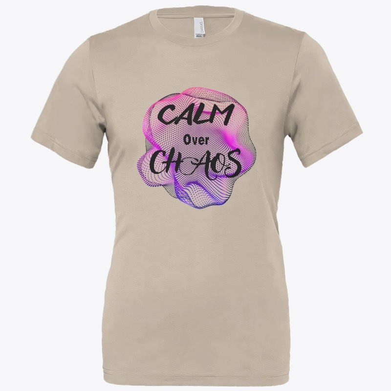 T shrit Choosing Calm Over Chaos