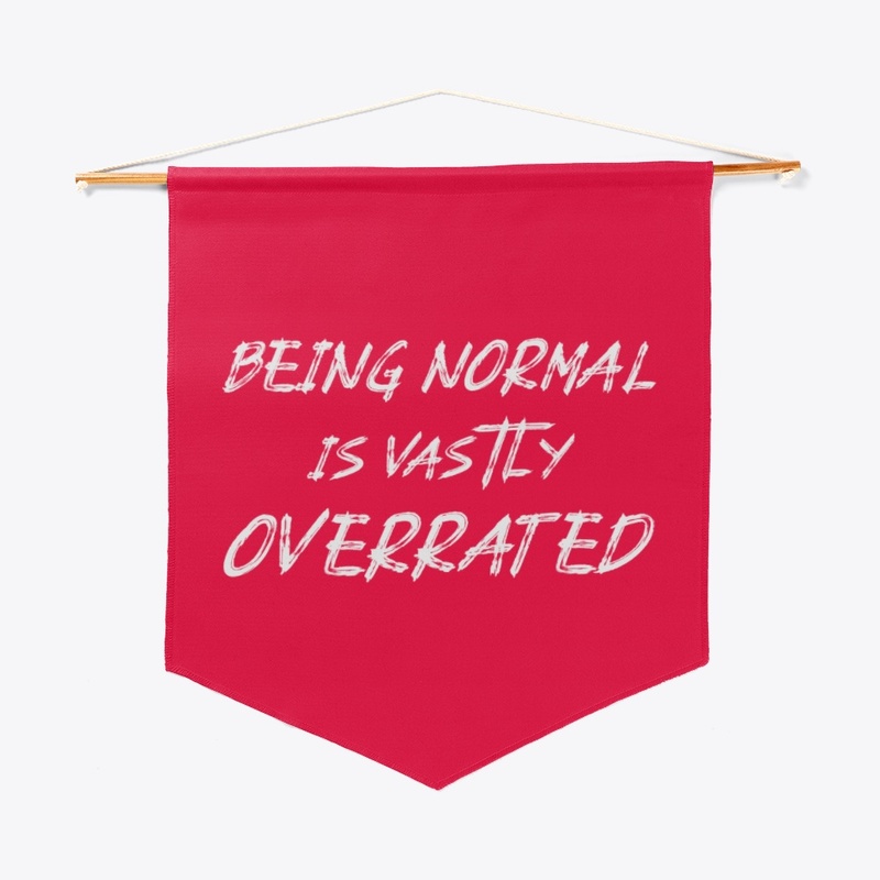 Being normal is vastly overrated