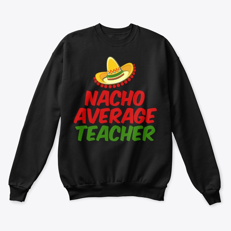 Nacho Average Teacher 
