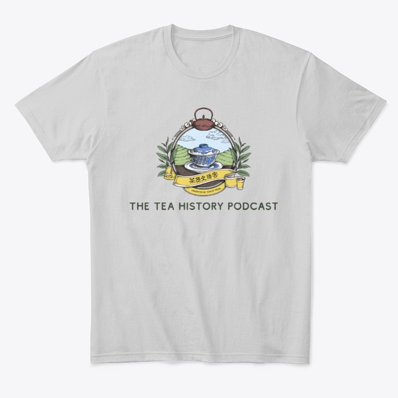 The Tea History Podcast Shirt
