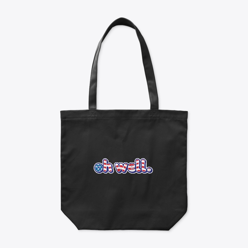 Un-American Flag "oh well"