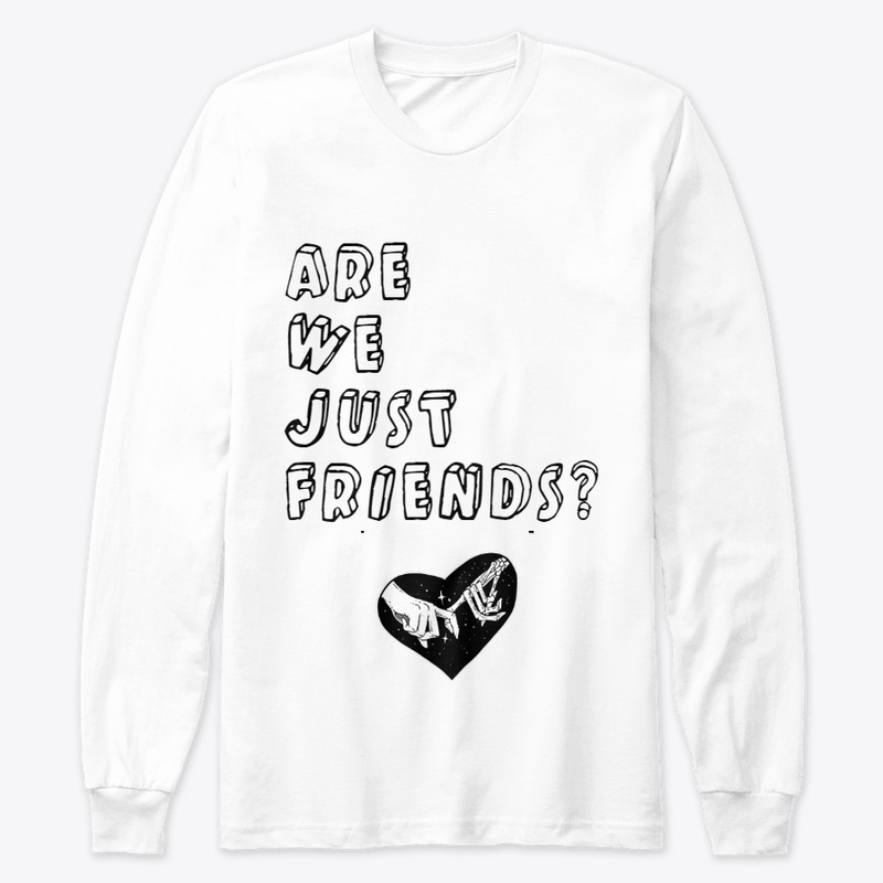 ARE WE JUST FRIENDS?