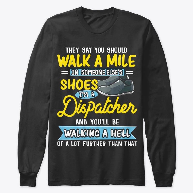 Funny Dispatcher Gift Walking A Hell