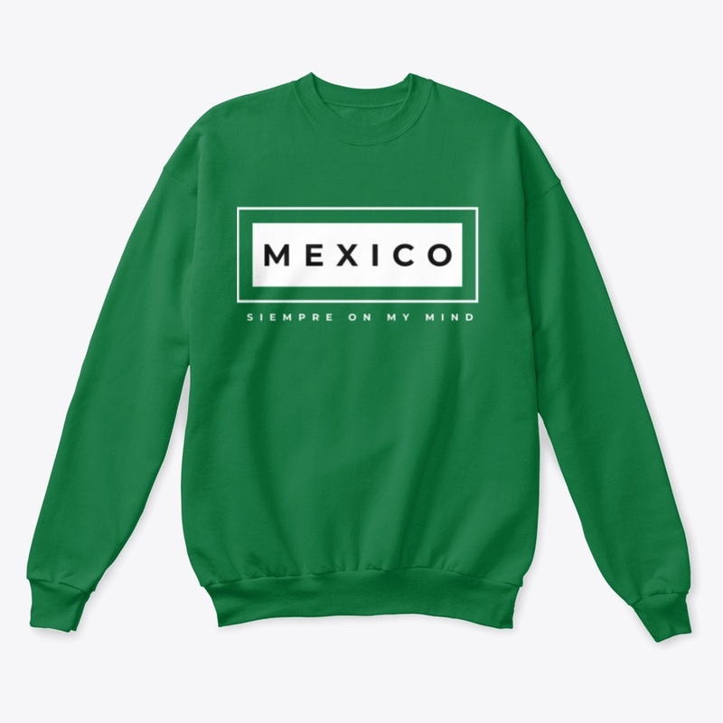 MEXICO siempre on my Mind 