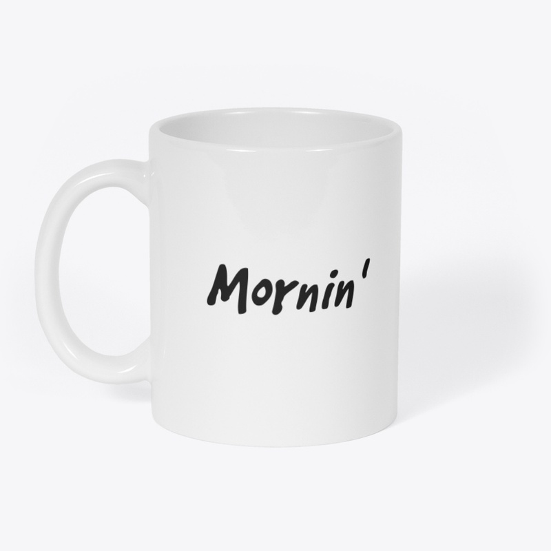Mornin'