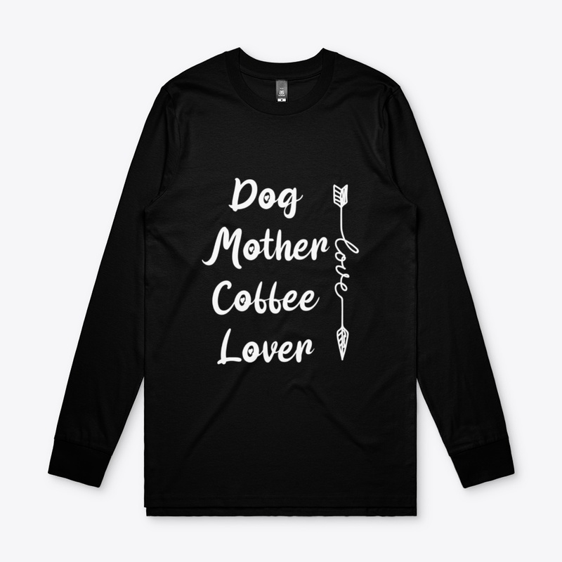Dog Mother Coffee Lover 