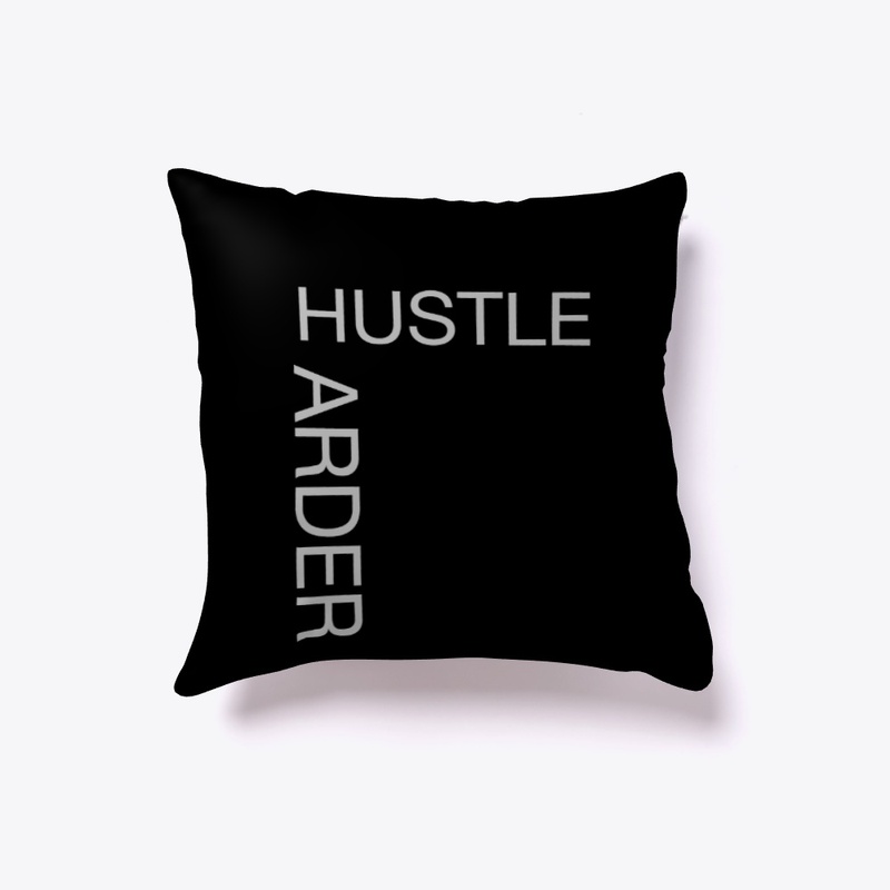 Hustle harder 