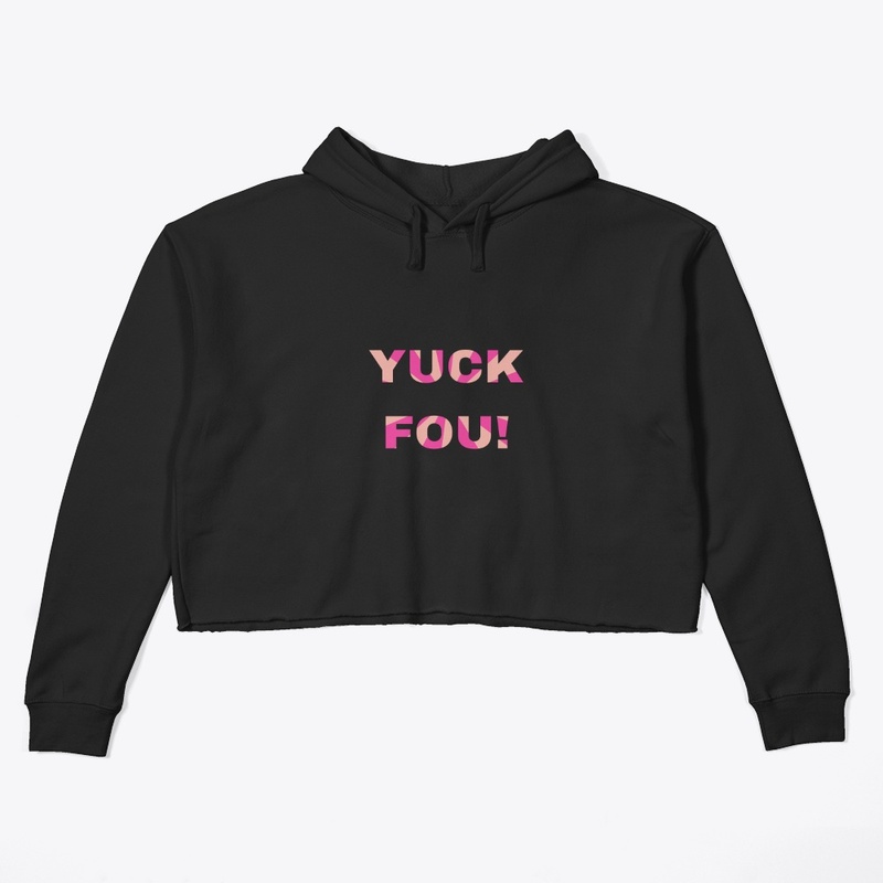 Yuck Fou!