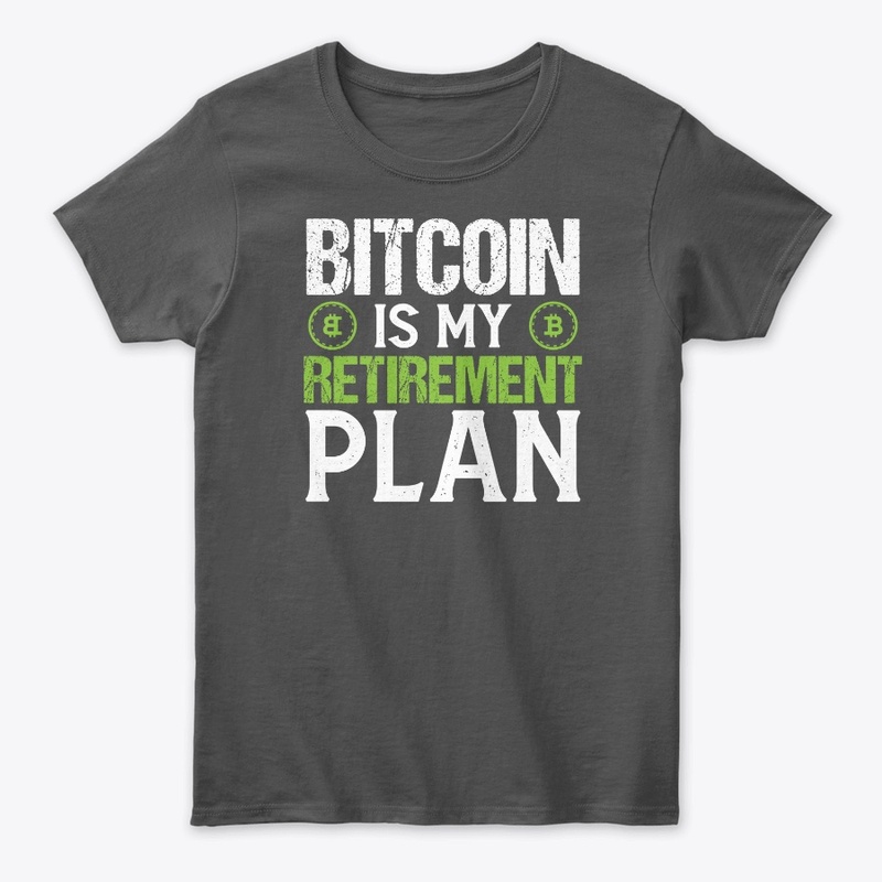 Bitcoin Is My Retirement Plan - Cryptocu