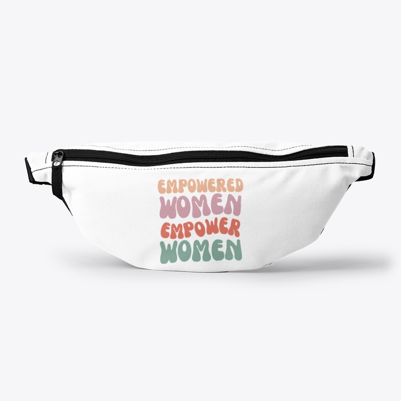 "Empowered Women Empower Women"
