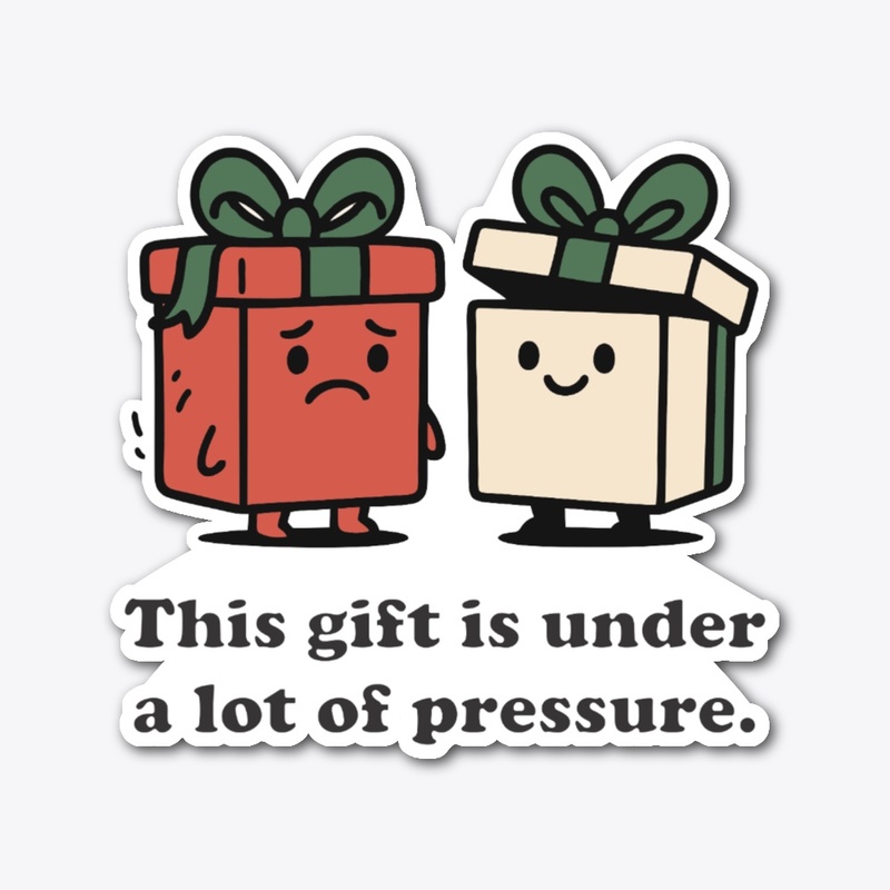 This Gift Is Under Pressure