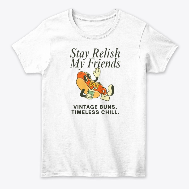 Stay Relish My Friends – Retro Hotdog
