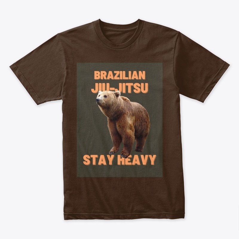 BJJ stay Heavy 