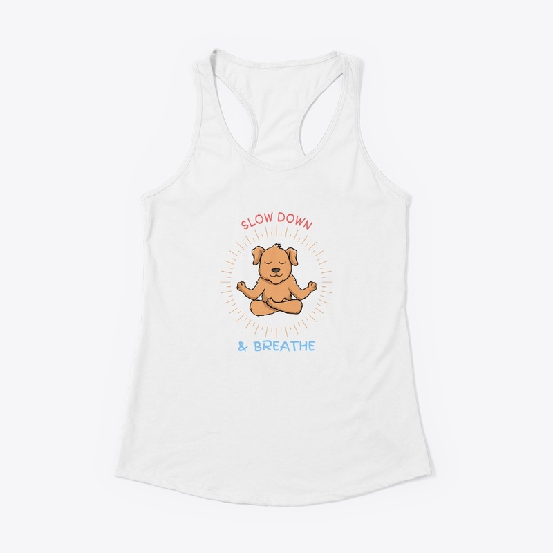 Slow Down & Breathe