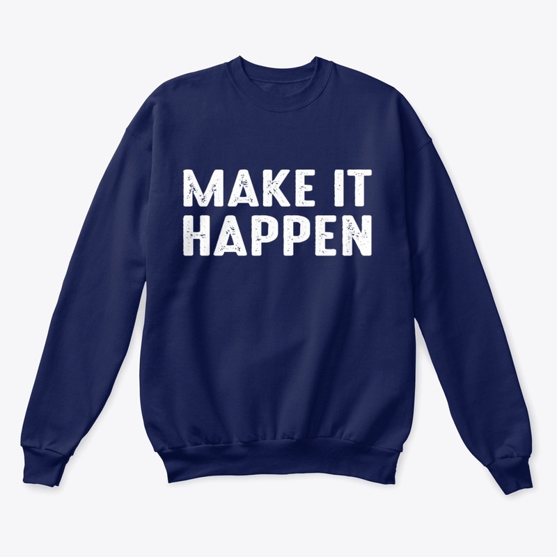 Make It Happen Motivational Design