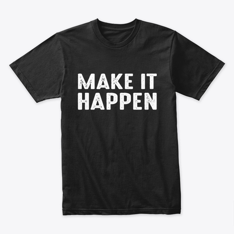Make It Happen Motivational Design