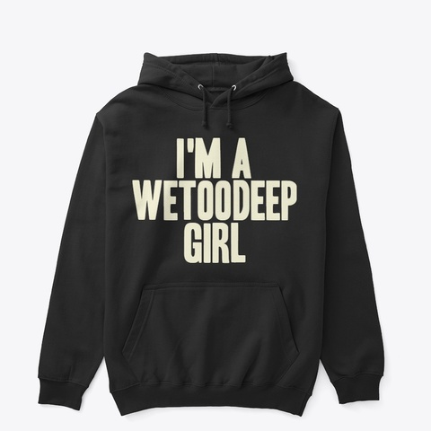 We Too Deep Girl Black T-Shirt Front
