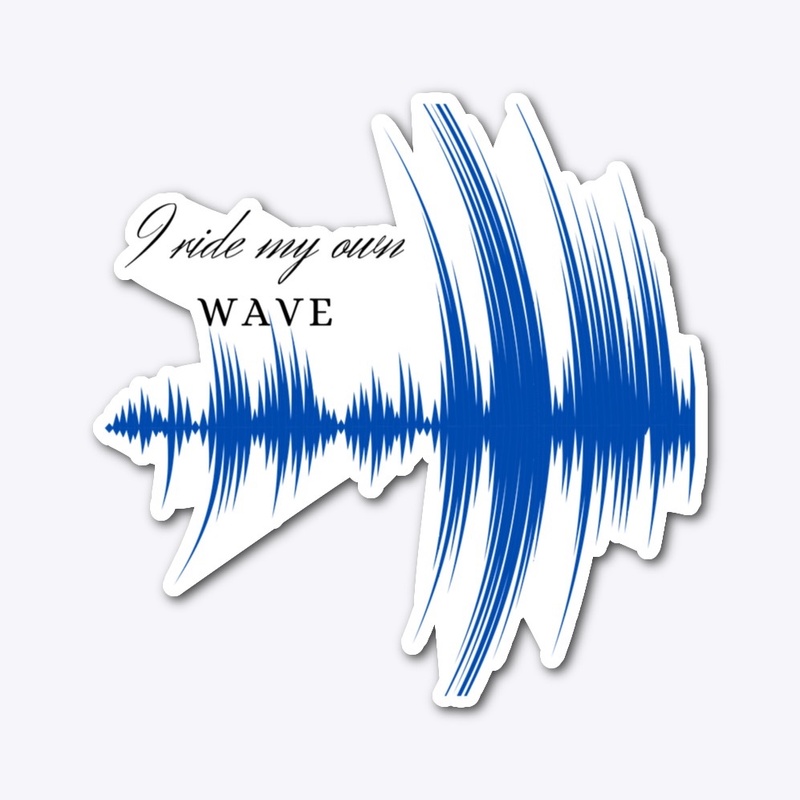 I Ride My Own Wave