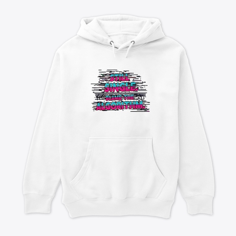 Still single blame the algorithm