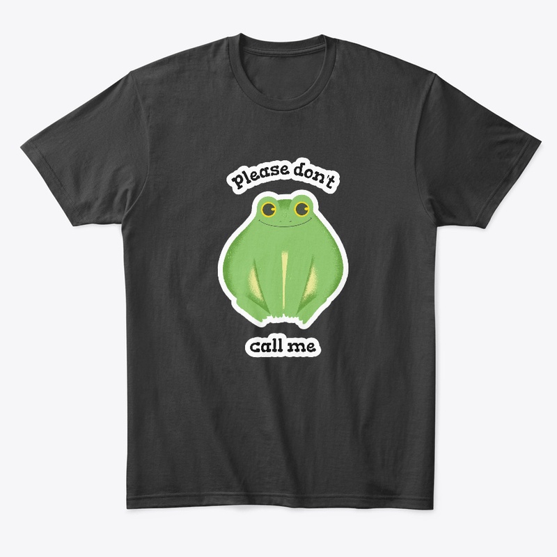 Please Don't Call Me Frog
