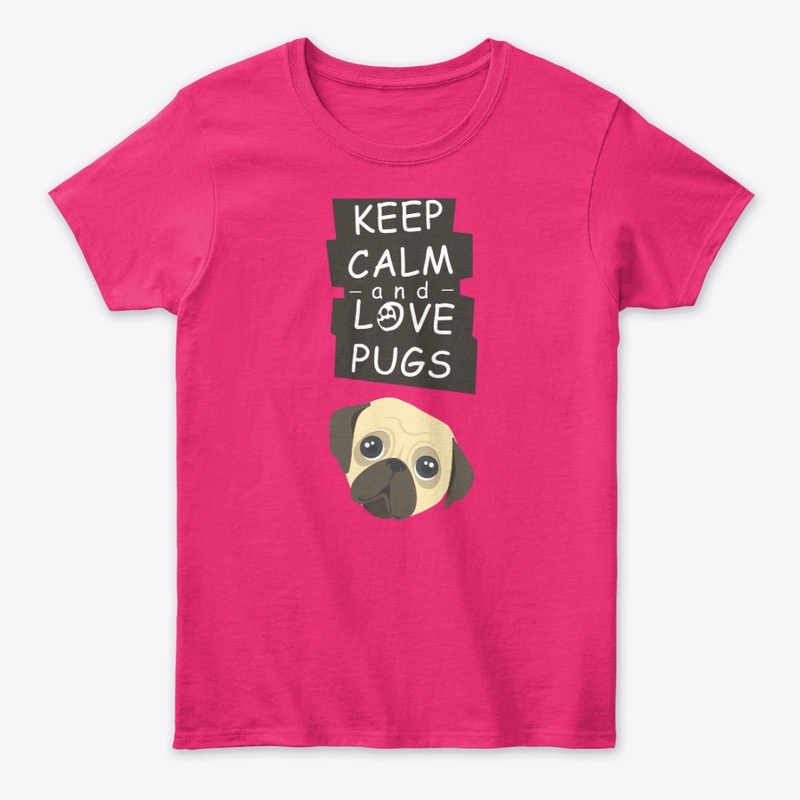 Keep calm and love PUGS