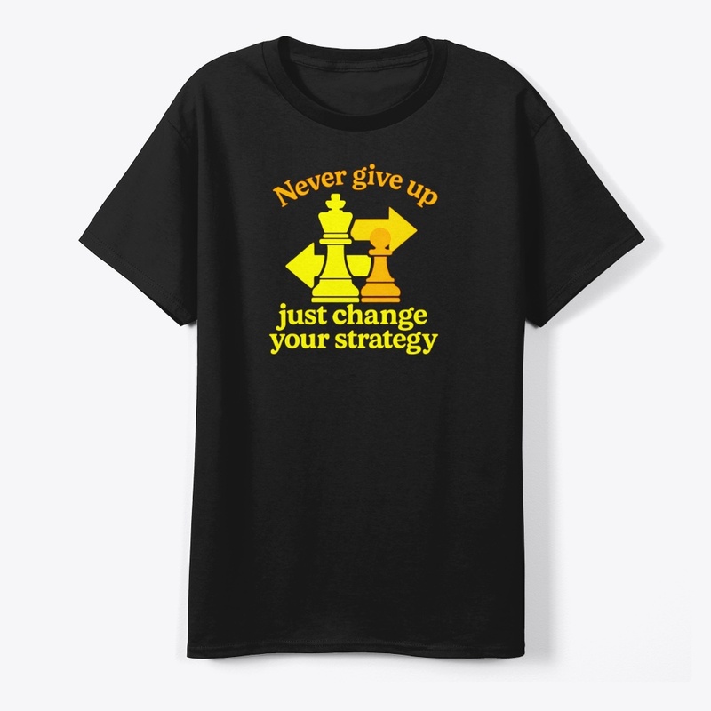 Never Give Up Strategy