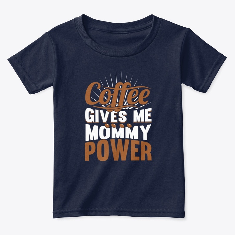 Coffee Gives Me Mommy Power 3.0