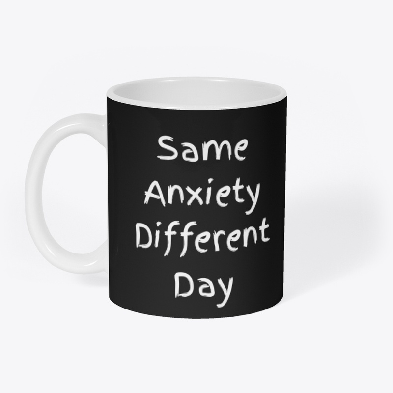 Same Anxiety Different Day