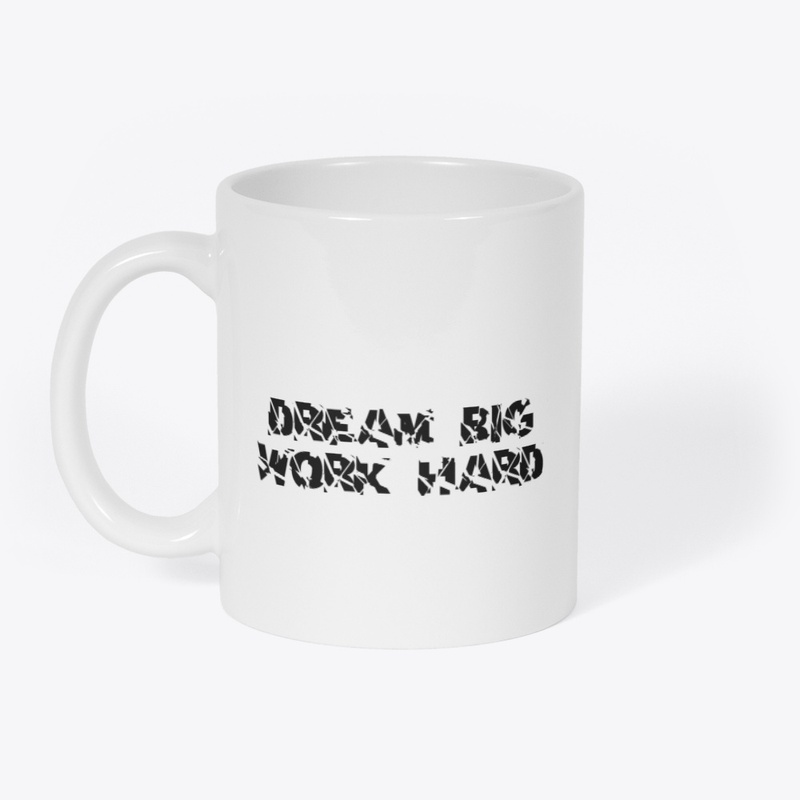 Dream Big Work Hard Tee