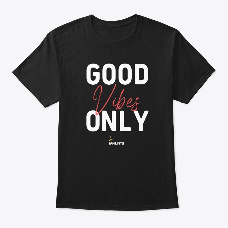 Good vibes only